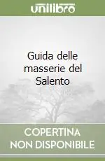Prezzo Scontato Guida delle masserie del Salento