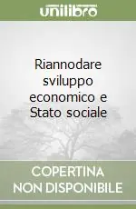 Prezzo Scontato Riannodare sviluppo economico e Stato sociale