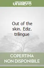 Promo Stagionale Out of the skin. Ediz. trilingue