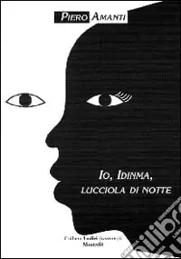 Io, Idinma, lucciola di notte Ordina Subito