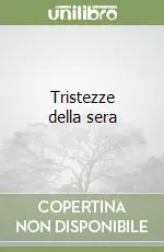 Tristezze della sera Esclusivo