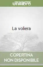 Spedito Oggi La voliera