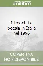 I limoni. La poesia in Italia nel 1996 Spedizione Espresso