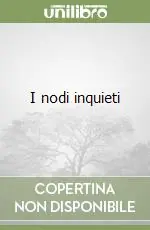 Super Prezzo I nodi inquieti