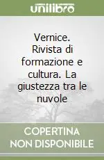 Must-Have Vernice. Rivista di formazione e cultura. La giustezza tra le nuvole
