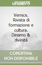 Prezzo Basso Vernice. Rivista di formazione e cultura. Dinamo & divinità