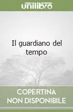 Offerta Del Giorno Il guardiano del tempo