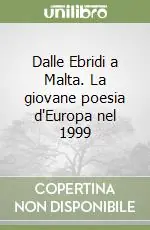 Dalle Ebridi a Malta. La giovane poesia d‘Europa nel 1999 Occasione Imperdibile