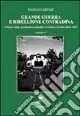 Grande guerra e ribellione contadina. Vol. 1 Chiesa e Stato, possidenti e contadini in Veneto e Friuli (1866-1922) Miglior Prezzo