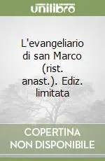 L‘evangeliario di san Marco (rist. anast.). Ediz. limitata Subito Disponibile
