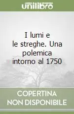 Occasione Imperdibile I lumi e le streghe. Una polemica intorno al 1750