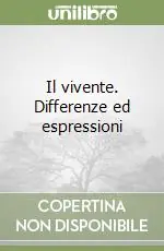 Il vivente. Differenze ed espressioni Compra Adesso