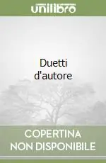 Duetti d‘autore Super Prezzo
