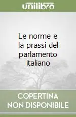 Non Perdere Le norme e la prassi del parlamento italiano