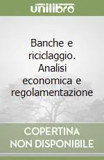 Banche e riciclaggio. Analisi economica e regolamentazione Novità