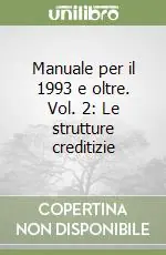 Reso Gratuito Manuale per il 1993 e oltre. Vol. 2 Le strutture creditizie