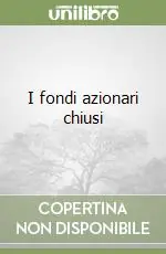 Reso Gratuito I fondi azionari chiusi