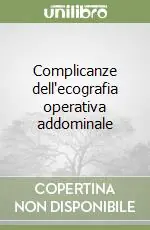 Complicanze dell‘ecografia operativa addominale Popolare
