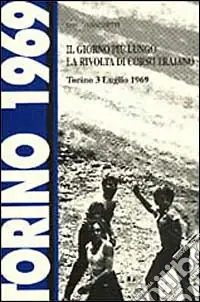 Il giorno più lungo. La rivolta di corso Traiano (Torino, 3 luglio 1969) A Buon Prezzo