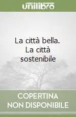 Offerta La città bella. La città sostenibile