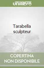 Tarabella sculpteur Ordina Subito