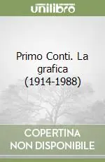 Prezzo Di Fabbrica Primo Conti. La grafica (1914-1988)