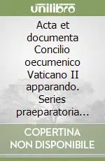 Acta et documenta Concilio oecumenico Vaticano II apparando. Series praeparatoria (4/3/2) Offerta