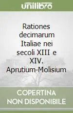 Bestseller Rationes decimarum Italiae nei secoli XIII e XIV. Aprutium-Molisium