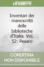 A Buon Prezzo Inventari dei manoscritti delle biblioteche d‘Italia. Vol. 52 Pesaro