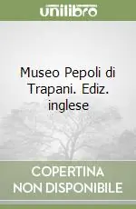Museo Pepoli di Trapani. Ediz. inglese Offerta Del Giorno