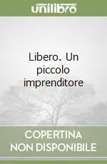 Libero. Un piccolo imprenditore Consegna Rapida