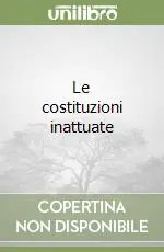 Le costituzioni inattuate A Buon Prezzo