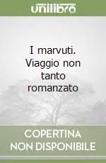 I marvuti. Viaggio non tanto romanzato Prezzo Di Fabbrica