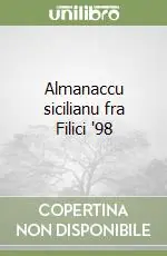 Prezzo Scontato Almanaccu sicilianu fra Filici ‘98