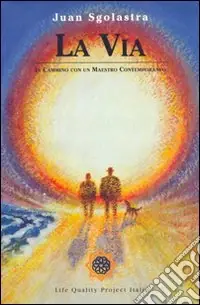 Occasione Imperdibile La via. In cammino con un maestro contemporaneo