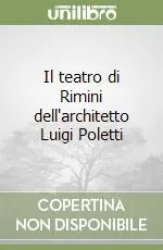 A Buon Prezzo Il teatro di Rimini dell‘architetto Luigi Poletti
