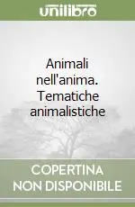 Offerta Speciale Animali nell‘anima. Tematiche animalistiche