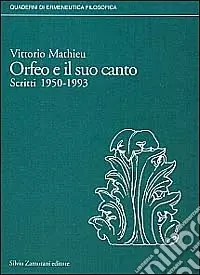 Orfeo e il suo canto. Scritti (1952-1993) Solo Oggi