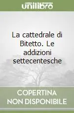 La cattedrale di Bitetto. Le addizioni settecentesche Must-Have