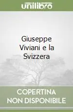 Giuseppe Viviani e la Svizzera Ultimissimo Modello