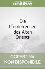 Die Pferdetrensen des Alten Orients Economico