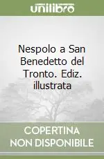 Nespolo a San Benedetto del Tronto. Ediz. illustrata Offerta Speciale
