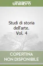 Ultime Pezzi Studi di storia dell‘arte. Vol. 4