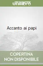 Accanto ai papi Bestseller