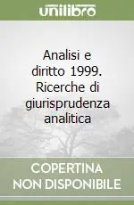 Offerta Speciale Analisi e diritto 1999. Ricerche di giurisprudenza analitica