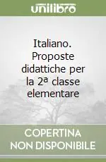 Non Perdere Italiano. Proposte didattiche per la 2ª classe elementare
