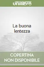Prezzo Di Fabbrica La buona lentezza