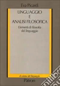 Linguaggio e analisi filosofica. Elementi di filosofia del linguaggio Scelto Dai Clienti