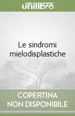 Le sindromi mielodisplastiche Quantità Limitata