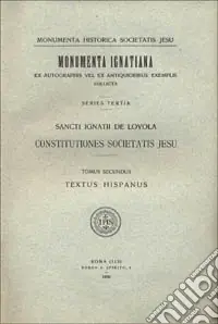 Super Prezzo Monumenta historica Societatis Iesu. Vol. 64 Constitutiones Societatis Iesu (2)